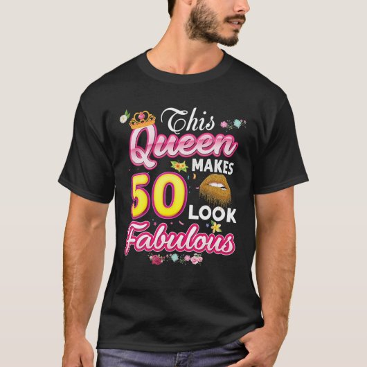 Deze Koningin maakt 50 look verbluffend... 50e ver T-shirt (Voorkant)