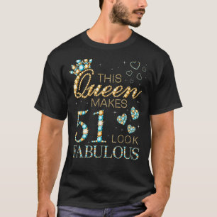 Deze koningin maakt 51 ziet er fantastisch 51ste v t-shirt
