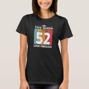 Deze koningin maakt 52 jaar 52 jaar verbluffend t-shirt