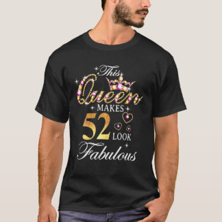 Deze koningin maakt 52 tovenaars 52 jaar oud Qu T-shirt