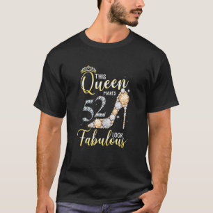 Deze koningin maakt 52e blik geweldig 52 jaar t-shirt