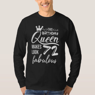 Deze koningin maakt 72 ziet er fantastisch 72e ver t-shirt