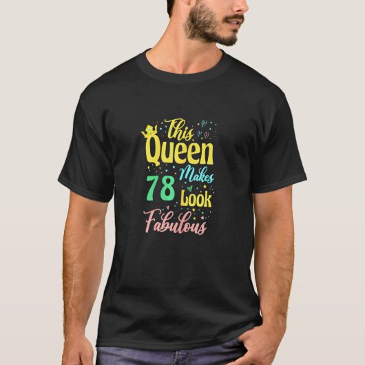 Deze koningin maakt 78e look Fabulous B Day P T-shirt (Voorkant)
