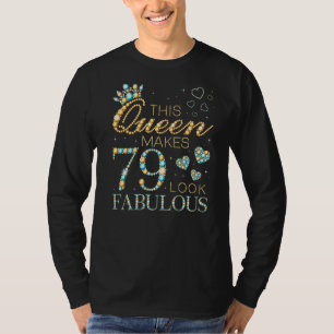 Deze koningin maakt 79 ziet er fantastisch 79e ver t-shirt