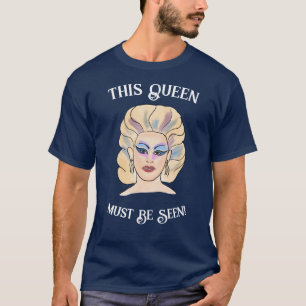 Deze koningin moet gezien worden als tekening t-shirt