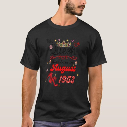 Deze koningin werd geboren in augustus 1953 august t-shirt (Voorkant)