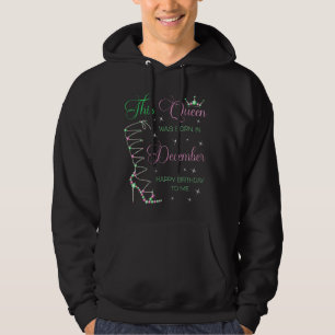 Deze koningin werd geboren in december op een gelu hoodie