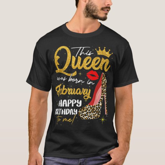 Deze koningin werd geboren in februari jongstleden t-shirt (Voorkant)