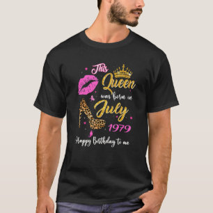 Deze koningin werd geboren in juli 1979 43ste verj t-shirt
