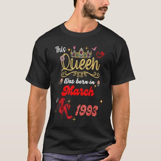 Deze koningin werd geboren in maart 1993 maart ver t-shirt (Voorkant)