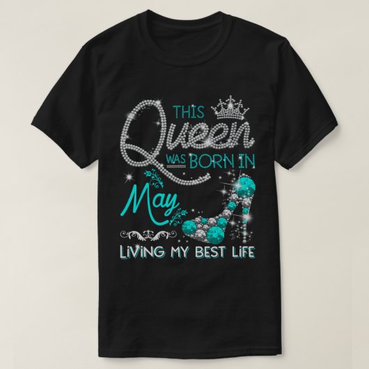 Deze koningin werd geboren in mei... ...die mijn b t-shirt (Design voorkant)