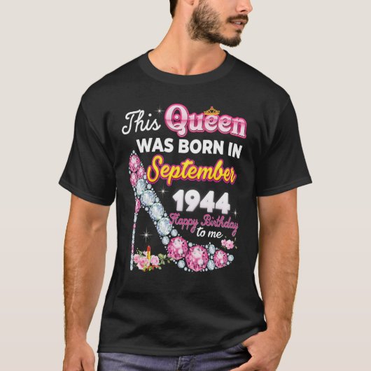Deze koningin werd geboren in september 1944 Happy T-shirt (Voorkant)