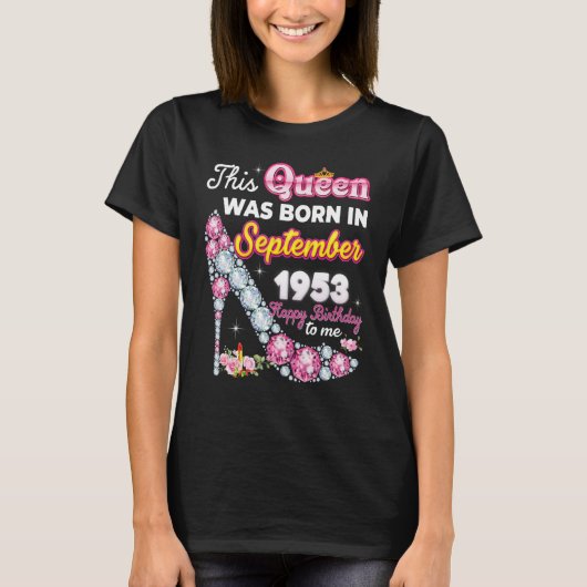 Deze koningin werd geboren in september 1953 Happy T-shirt (Voorkant)