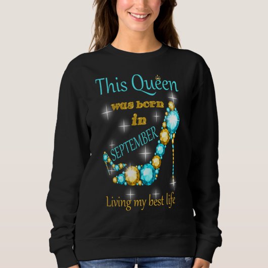 Deze koningin werd geboren in september Sweatshirt (Voorkant)