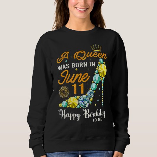 Deze koningin werd geboren op 11 juni en was blij  trui (Voorkant)