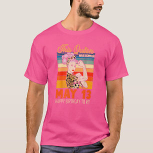 Deze koningin werd geboren op 13 mei. t-shirt