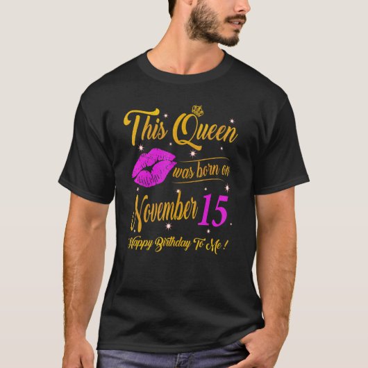 Deze koningin werd geboren op 15 november 2015. t-shirt (Voorkant)