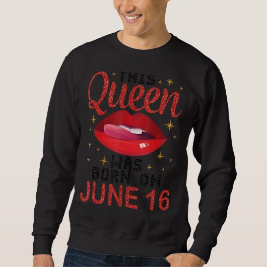 Deze koningin werd geboren op 16 juni. trui (Voorkant)
