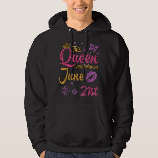 Deze koningin werd geboren op 21 juni... ... ... . hoodie (Voorkant)