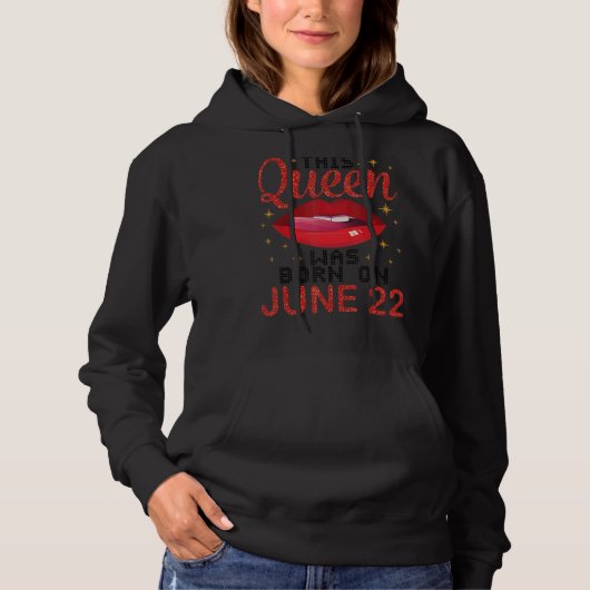 Deze koningin werd geboren op 22 juni. hoodie (Voorkant)