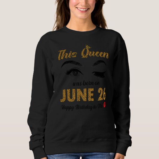 Deze koningin werd geboren op 26 juni. trui (Voorkant)