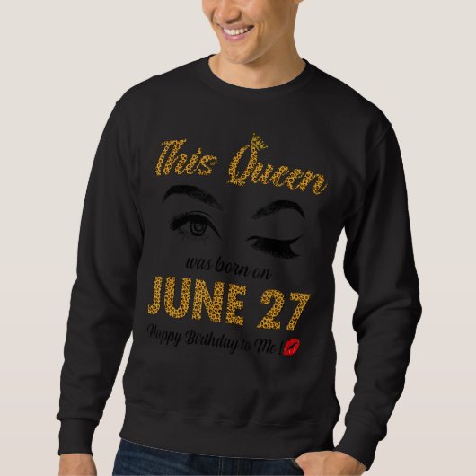Deze koningin werd geboren op 27 juni. trui (Voorkant)