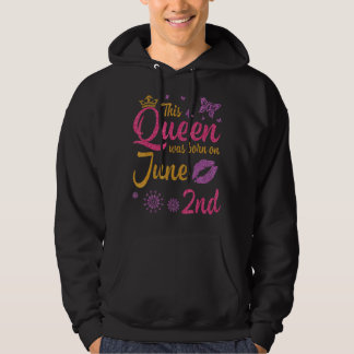 Deze koningin werd geboren op 2 juni en mijn verja hoodie