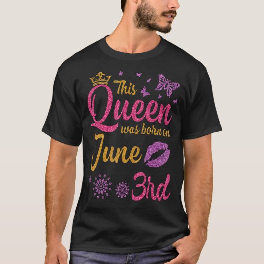 Deze koningin werd geboren op 3 juni... gelukkig m t-shirt (Voorkant)