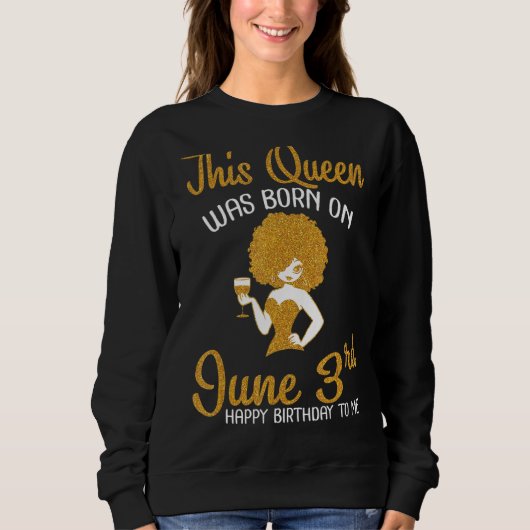 Deze koningin werd geboren op 3 juni. trui (Voorkant)