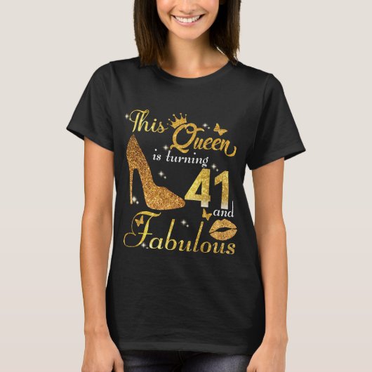 Deze koningin wordt 41 en Fabulous T-shirt (Voorkant)
