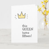 Deze KONINGIN wordt vijftien! Leuke verjaardag Kaart (Gele Bloem)