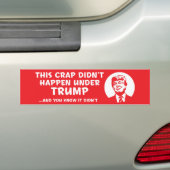 Deze krap gebeurde niet onder Trump Bumpersticker (Op auto)