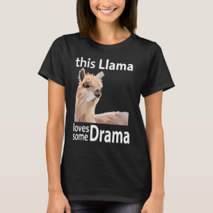 Deze lama houdt van wat drama grappige lama t-shirt