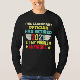 Deze legendarische Opticien heeft mijn probleem ni T-shirt