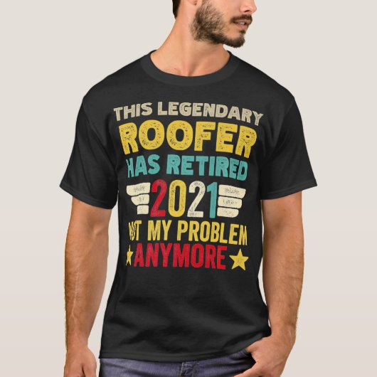 Deze legendarische ROOFER heeft niet mijn probleem T-shirt (Voorkant)