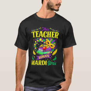Deze leraar Funny houdt van Mardi Gras Carnival Pa T-shirt