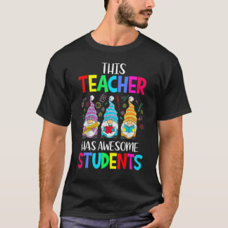 Deze leraar heeft Geweldige studenten Gnomen terug T-shirt