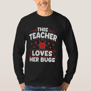 Deze leraar houdt van haar bugs grappig lieveheers t-shirt