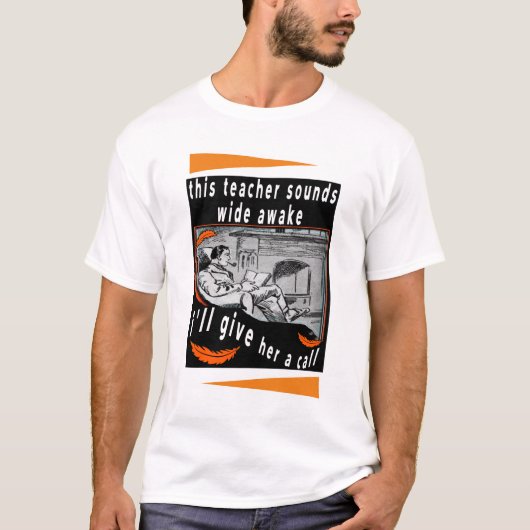 deze leraar klinkt wakker en ik zal haar bellen t-shirt (Voorkant)