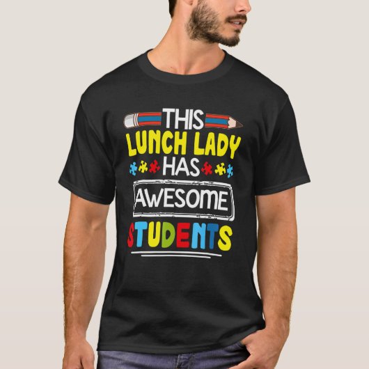 Deze Lunch Lady heeft Geweldige studenten potlood T-shirt (Voorkant)