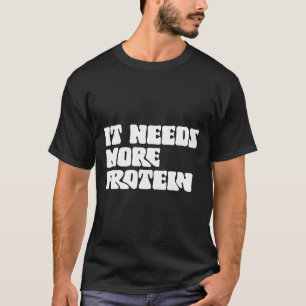 Deze maaltijd heeft meer eiwit liefhebber bodybuil t-shirt