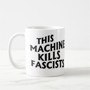 Deze Machine Doet Fascisten Teniet Koffiemok