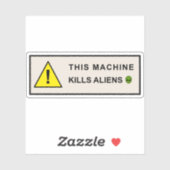 Deze machine doodt aliens sticker (Vel)