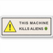 Deze machine doodt aliens sticker (Voorkant)