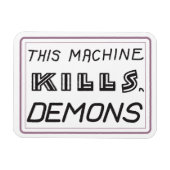Deze machine doodt demonen magneet (Horizontaal)