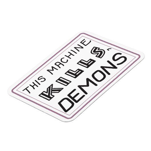 Deze machine doodt demonen magneet (Linkerzijde)