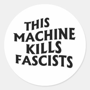 Deze machine doodt fascisten ronde sticker