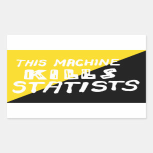 Deze machine doodt statistieken rechthoekige sticker