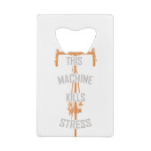 deze machine doodt stress creditkaart flessenopener (Achterkant)