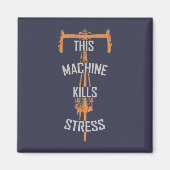 deze machine doodt stress magneet (Voorkant)